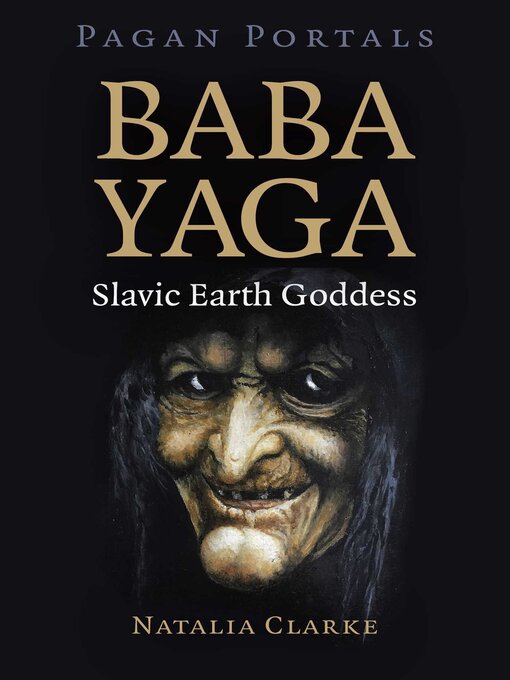 Cover image for Pagan Portals--Baba Yaga, Slavic Earth Goddess